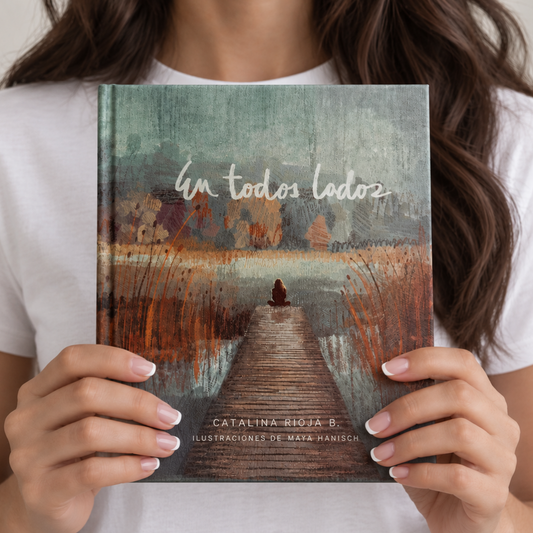 Libro En Todos Lados (Un refugio para el corazón · Acompañamiento en el duelo)